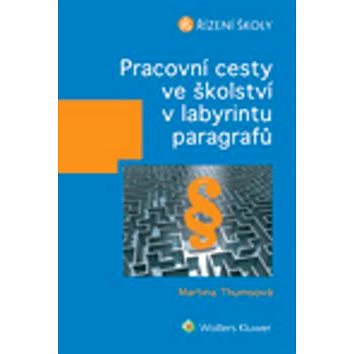

Pracovní cesty ve školství v labyrintu paragrafů