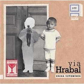 

Kniha Via Hrabal: Kniha vzpomínek