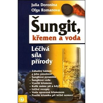 

Šungit, křemen a voda: Léčivá síla přírody
