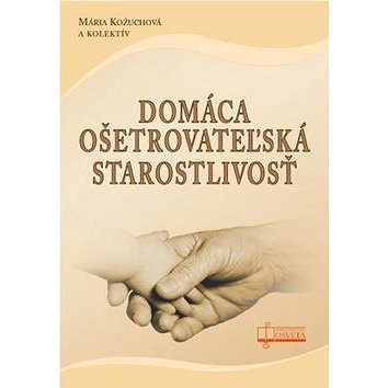 

Domáca ošetrovateľská starostlivosť