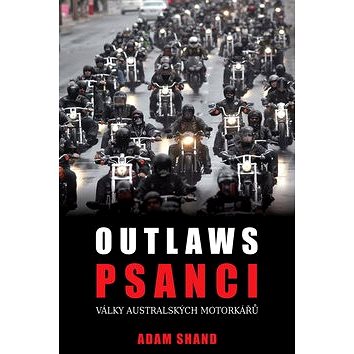 

Psanci: války australských motorkářů