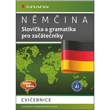 

Němčina Slovíčka a gramtika pro začátečníky: cvičebnice, velmi lehce, pro A1