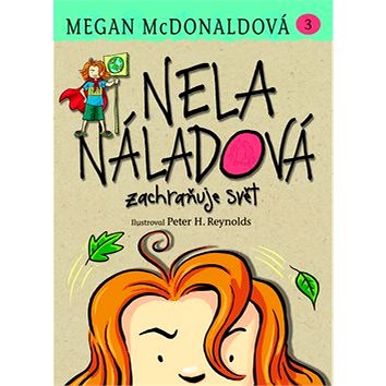 

Nela Náladová Zachraňuje svět 3