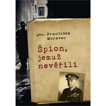 

Špion, jemuž nevěřili