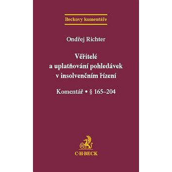 

Věřitelé a uplatňování pohledávek v insolvenčním řízení Komentář § 165-204