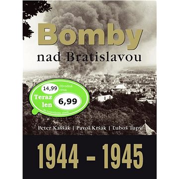 

Bomby nad Bratislavou 1944 - 1945: 70 rokov od tragédie