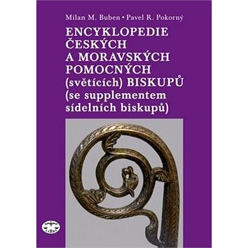 

Encyklopedie českých a moravských pomocných (světících) biskupů
