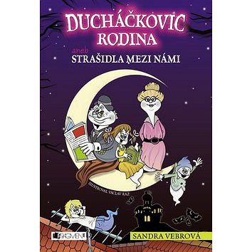 

Ducháčkovic rodina aneb Strašidla mezi námi