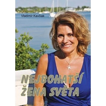 

Nejbohatší žena světa