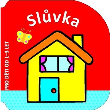 

Slůvka: Pro děti od 1-3 let