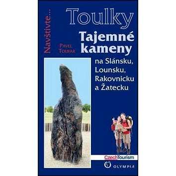 

Tajemné kameny: na Slánsku, Lounsku, Rakovnicku a Žatecku