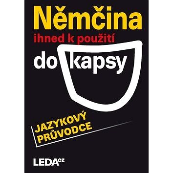 

Němčina ihned k použití do kapsy: jazykový průvodce