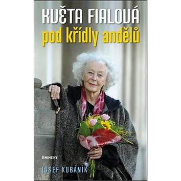 

Květa Fialová pod křídly andělů