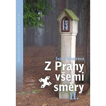 

Z Prahy všemi směry II.