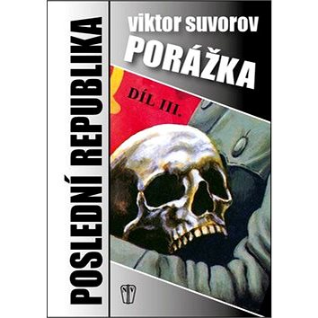 

Porážka Poslední republika III.