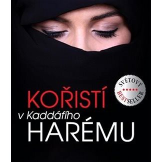 

Kořistí v Kaddáfího harému: Světový bestseller