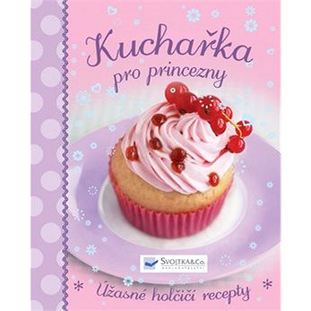 

Kuchařka pro princezny