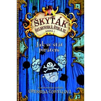 

Jak se stát pirátem: Škyťák Šelmovská Štika III.