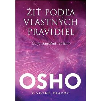 

Žiť podľa vlastných pravidiel: Čo je skutočná rebélia
