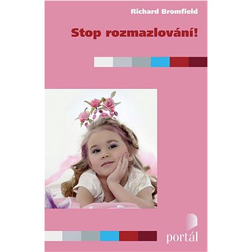 

Stop rozmazlování