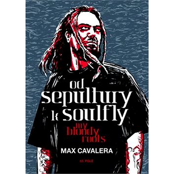 

Od Sepultury k Soulfly My Bloody Roots