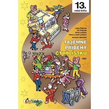 

Tajemné příběhy Čtyřlístku 1997: 13. velká kniha