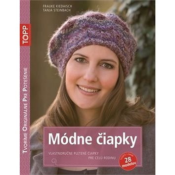 

TOPP Módne čiapky: Vlastnoručne pletené čiapky pre celú rodinu