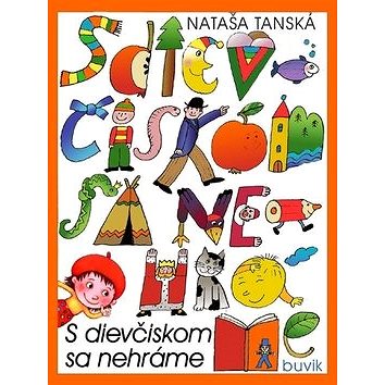 

S dievčiskom sa nehráme