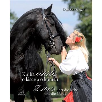 

Kniha citátů o lásce a o koních: Zitate über die Liebe und die Pferde
