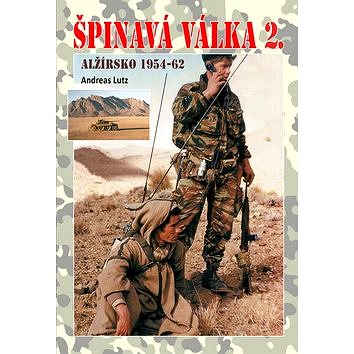 

Špinavá válka 2. Alžírsko 1954-1962