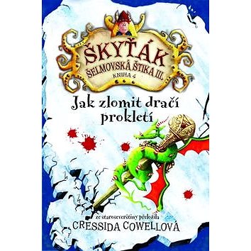 

Jak zlomit dračí prokletí: Škyťák Šelmovská Štika III.