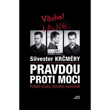 

Pravdou proti moci: Príbeh muža, ktorého nezlomili