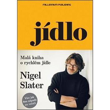 

Jídlo: Malá kniha o rychlém jídle