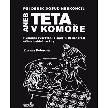 

Teta v komoře: aneb Psí deník dosud neskončil