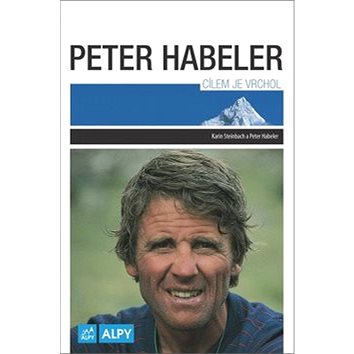 

Peter Habeler Cílem je vrchol
