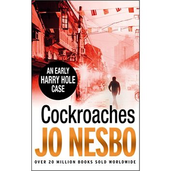 

Cockroaches: An Early Harry Hole Case