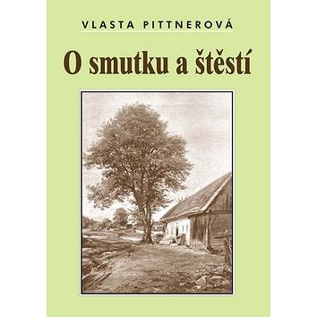 

O smutku a štěstí