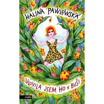 

Ulovila jsem ho v buši
