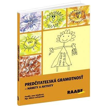 

Predčitateľská gramotnosť: Námety a aktivity