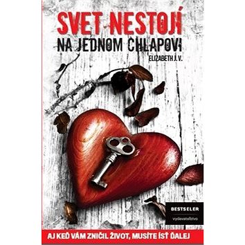 

Svet nestojí na jednom chlapovi: Aj keď vám zničil život, musíte ísť ďalej