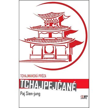 

Tchajpejčané: tchajwanská próza