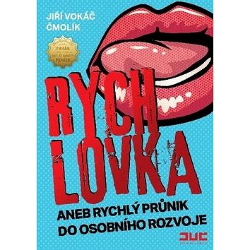 

Rychlovka: aneb rychlý průnik do osobního rozvoje