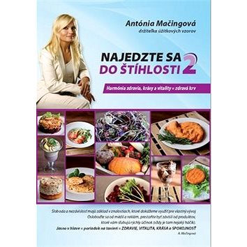 

Najedzte sa do štíhlosti 2: Harmónia zdravia, krásy a vitality = zdravá krv