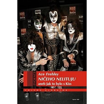 

Ničeho nelituju: aneb Jak to bylo s Kiss