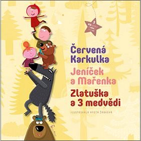 

Červená Karkulka, Jeníček a Mařenka, Zlatuška a 3 medvědi: 3 Pohádky