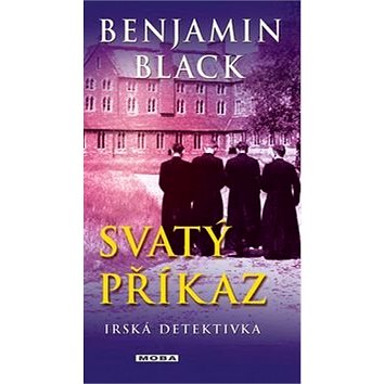 

Svatý příkaz: Irská detektivka