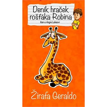

Deník hraček rošťáka Robina Žirafa Geraldo