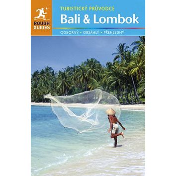 

Bali a Lombok: Turistický průvodce