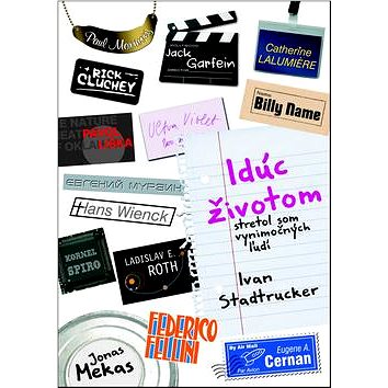 

Idúc životom stretol som výnimočných ľudí