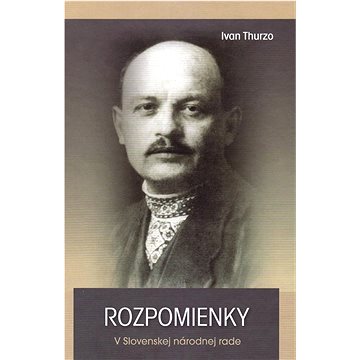 

Rozpomienky: V Slovenskej národnej rade